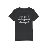 T-shirt bio enfant "C'EST QUOI LE RECHAUFFEMENT CLIMATIQUE"