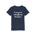 T-shirt bio enfant "C'EST QUOI LE RECHAUFFEMENT CLIMATIQUE"