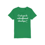 T-shirt bio enfant "C'EST QUOI LE RECHAUFFEMENT CLIMATIQUE"