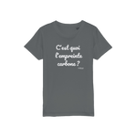 T-shirt bio enfant " C'EST QUOI L'EMPREINTE CARBONE"