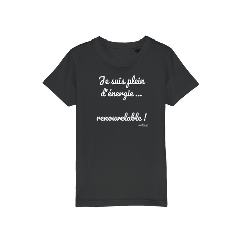 T-shirt bio enfant " JE SUIS PLEIN D'ENERGIE RENOUVELABLE"