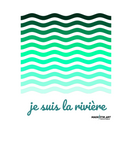 T-shirt bio femme "JE SUIS LA RIVIERE" vagues